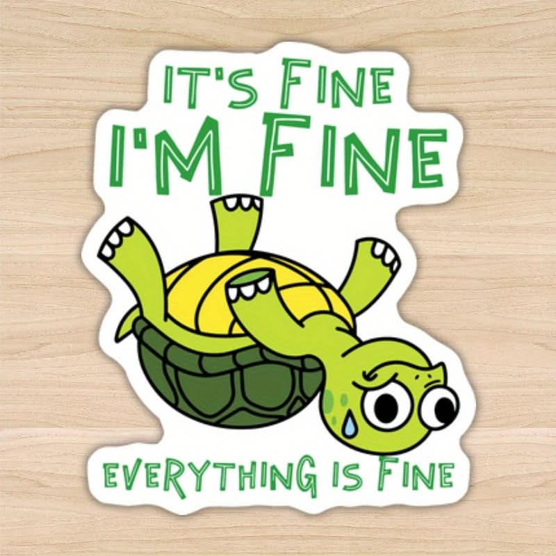 Turtle Stickers  – “I’m OK, Everything’s OK” Decals for Cars, Laptops & More