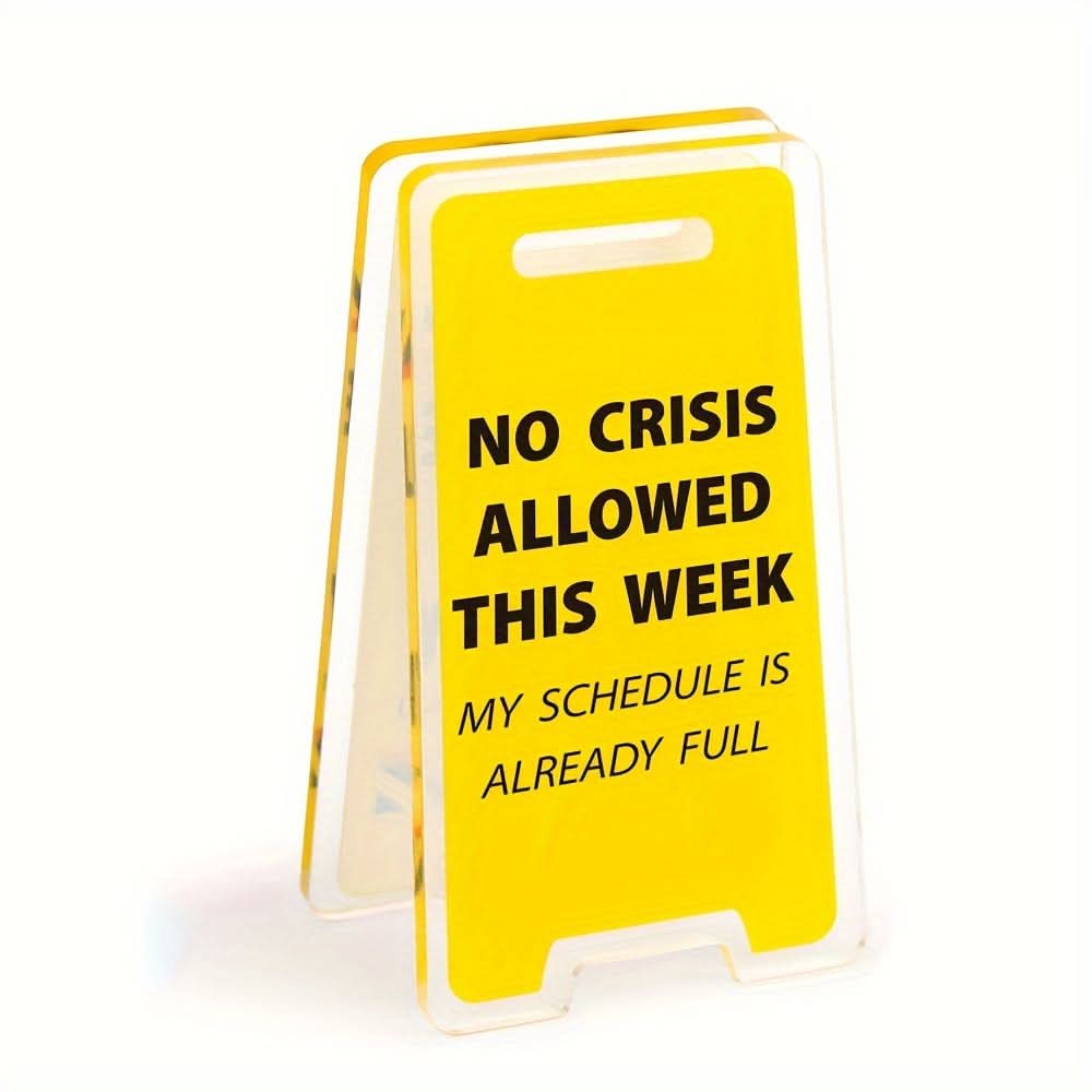 Funny 'No Crisis Allowed' Acrylic Desk Sign